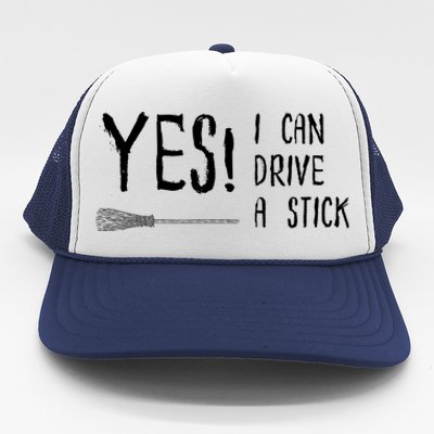 Why Yes Actually I Can Drive A Stick Trucker Hat