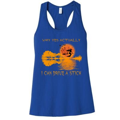 Why Yes Actually I Can Drive A Stick Moon Witch Gift Women's Racerback Tank