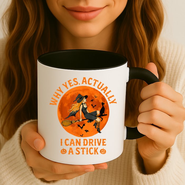 Why Yes Actually I Can Drive A Stick Funny Witch Costume Mug