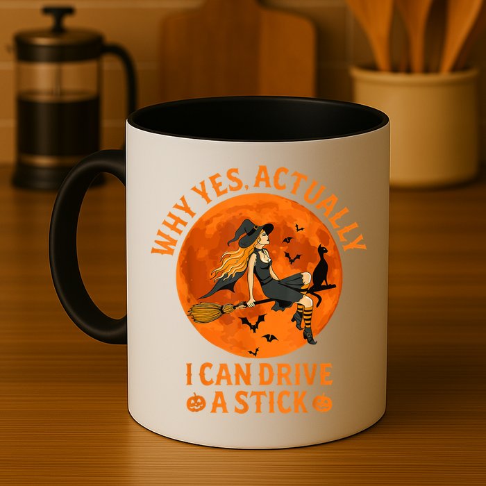 Why Yes Actually I Can Drive A Stick Funny Witch Costume Mug