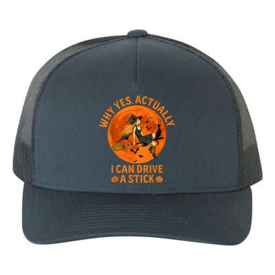 Why Yes Actually I Can Drive A Stick Funny Witch Costume Yupoong Adult 5-Panel Trucker Hat