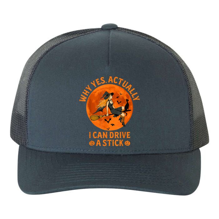 Why Yes Actually I Can Drive A Stick Funny Witch Costume Yupoong Adult 5-Panel Trucker Hat