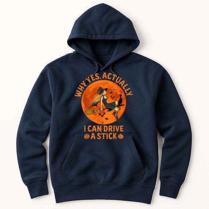 Why Yes Actually I Can Drive A Stick Funny Witch Costume Hoodie