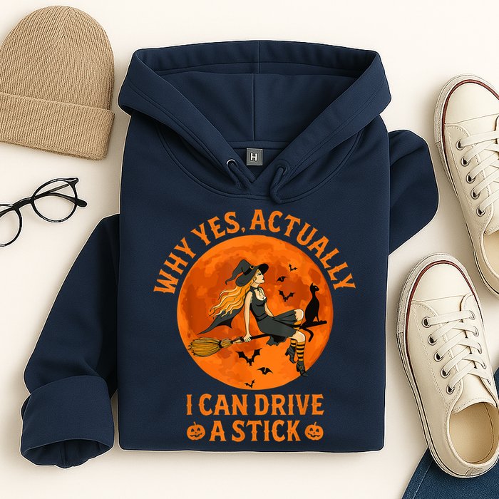 Why Yes Actually I Can Drive A Stick Funny Witch Costume Hoodie