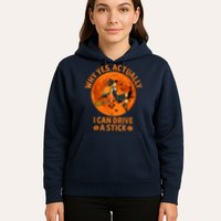 Why Yes Actually I Can Drive A Stick Funny Witch Costume Hoodie