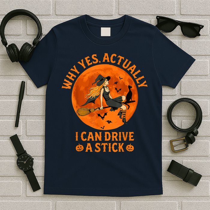 Why Yes Actually I Can Drive A Stick Funny Witch Costume T-Shirt