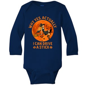 Why Yes Actually I Can Drive A Stick Funny Witch Costume Baby Long Sleeve Bodysuit