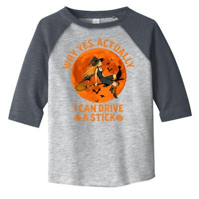 Why Yes Actually I Can Drive A Stick Funny Witch Costume Toddler Fine Jersey T-Shirt