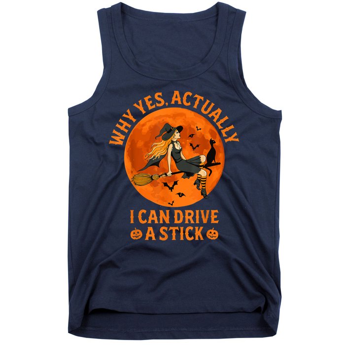 Why Yes Actually I Can Drive A Stick Funny Witch Costume Tank Top