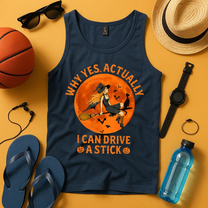 Why Yes Actually I Can Drive A Stick Funny Witch Costume Tank Top