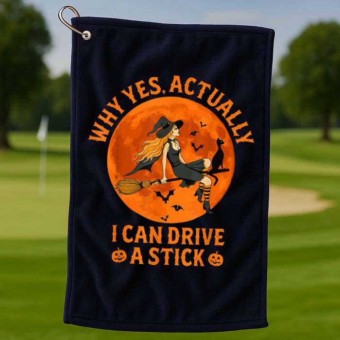 Why Yes Actually I Can Drive A Stick Funny Witch Costume Golf Towel