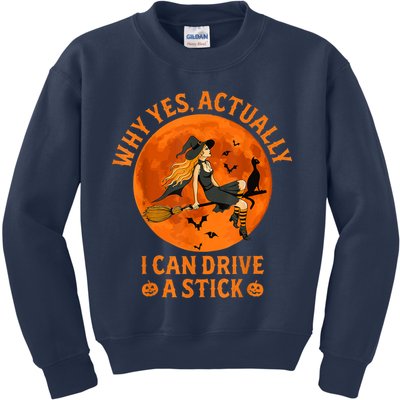 Why Yes Actually I Can Drive A Stick Funny Witch Costume Kids Sweatshirt