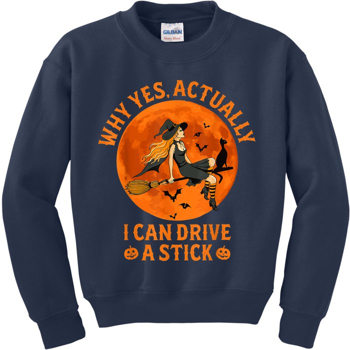 Why Yes Actually I Can Drive A Stick Funny Witch Costume Kids Sweatshirt