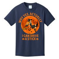 Why Yes Actually I Can Drive A Stick Funny Witch Costume Kids T-Shirt