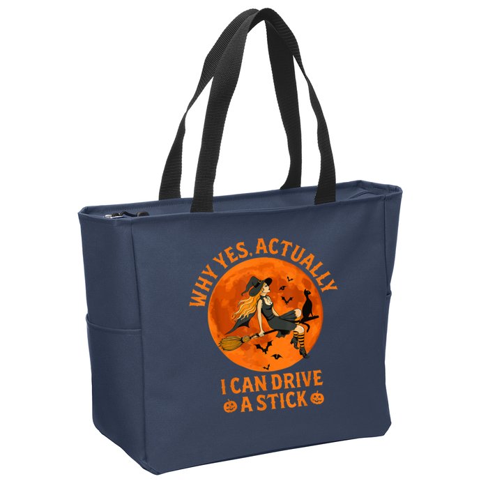 Why Yes Actually I Can Drive A Stick Funny Witch Costume Zip Tote Bag