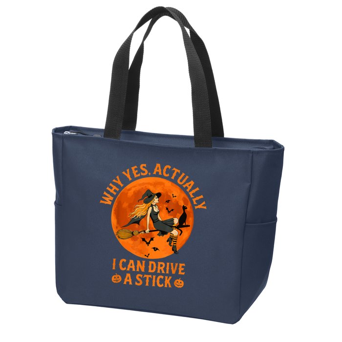 Why Yes Actually I Can Drive A Stick Funny Witch Costume Zip Tote Bag