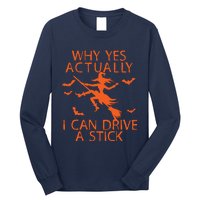 Why Yes Actually I Can Drive A Stick Halloween Long Sleeve Shirt