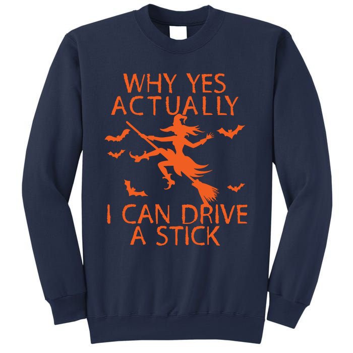 Why Yes Actually I Can Drive A Stick Halloween Sweatshirt