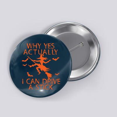 Why Yes Actually I Can Drive A Stick Halloween Button