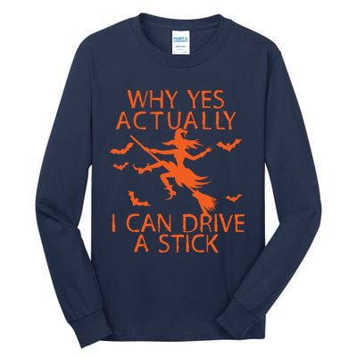 Why Yes Actually I Can Drive A Stick Halloween Tall Long Sleeve T-Shirt