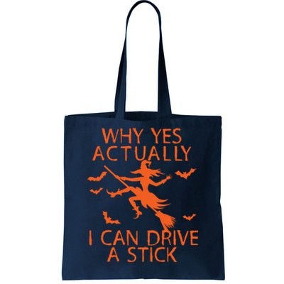 Why Yes Actually I Can Drive A Stick Halloween Tote Bag