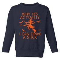 Why Yes Actually I Can Drive A Stick Halloween Toddler Sweatshirt