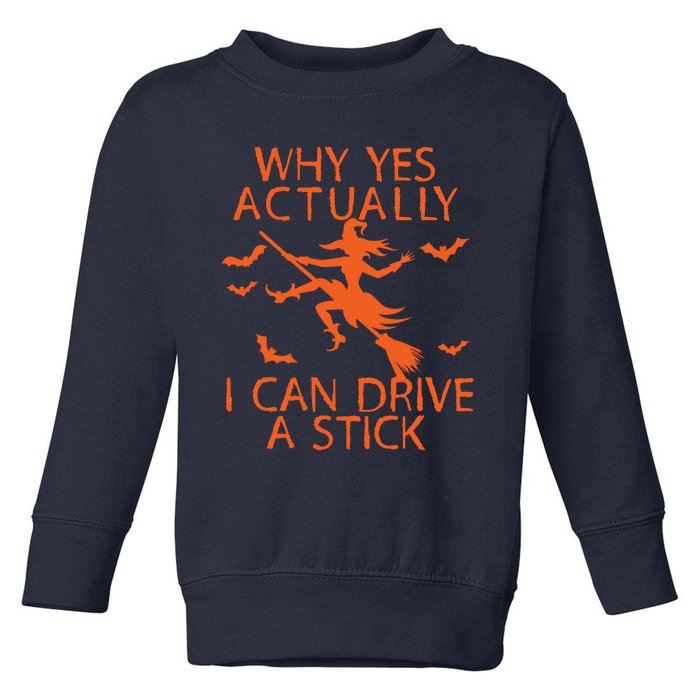 Why Yes Actually I Can Drive A Stick Halloween Toddler Sweatshirt