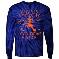 Why Yes Actually I Can Drive A Stick Halloween Tie-Dye Long Sleeve Shirt