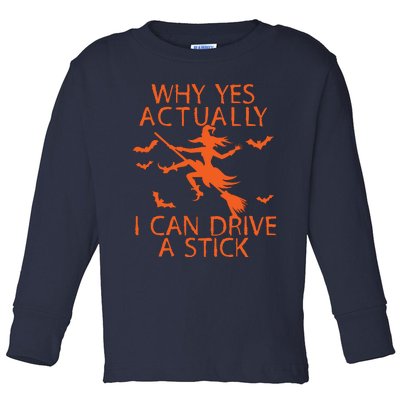 Why Yes Actually I Can Drive A Stick Halloween Toddler Long Sleeve Shirt