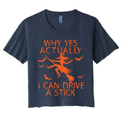 Why Yes Actually I Can Drive A Stick Halloween Women's Crop Top Tee