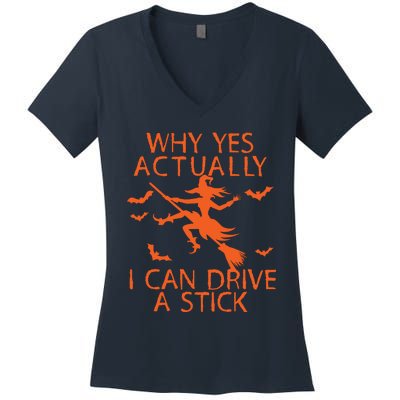 Why Yes Actually I Can Drive A Stick Halloween Women's V-Neck T-Shirt