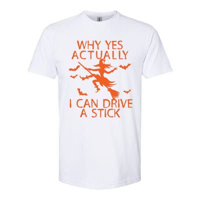 Why Yes Actually I Can Drive A Stick Halloween Softstyle CVC T-Shirt