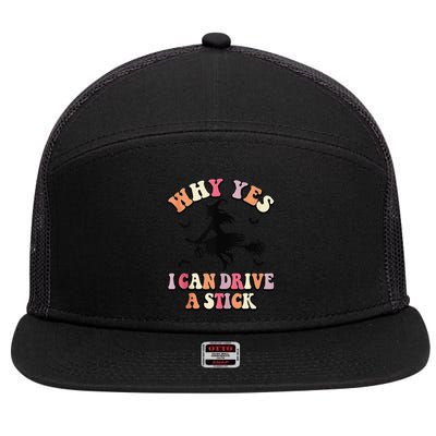 Why Yes Actually I Can Drive A Stick Halloween Witch Costume 7 Panel Mesh Trucker Snapback Hat