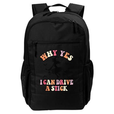 Why Yes Actually I Can Drive A Stick Halloween Witch Costume Backpack