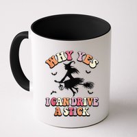 Why Yes Actually I Can Drive A Stick Halloween Witch Costume Mug