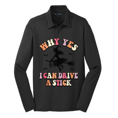 Why Yes Actually I Can Drive A Stick Halloween Witch Costume Silk Touch Performance Long Sleeve Polo