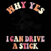 Why Yes Actually I Can Drive A Stick Halloween Witch Costume 16 in Basic Backpack