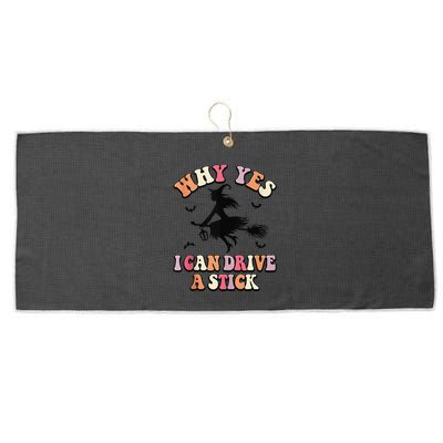 Why Yes Actually I Can Drive A Stick Halloween Witch Costume Large Microfiber Waffle Golf Towel
