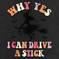 Why Yes Actually I Can Drive A Stick Halloween Witch Costume 25L Jumbo Tote