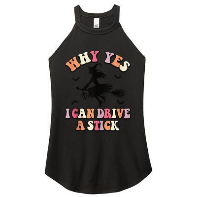 Why Yes Actually I Can Drive A Stick Halloween Witch Costume Women's Perfect Tri Rocker Tank