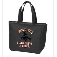 Why Yes Actually I Can Drive A Stick Halloween Witch Costume Zip Tote Bag