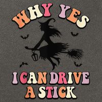 Why Yes Actually I Can Drive A Stick Halloween Witch Costume Cotton Canvas Backpack