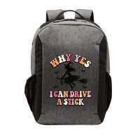 Why Yes Actually I Can Drive A Stick Halloween Witch Costume Vector Backpack