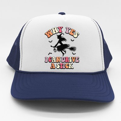 Why Yes Actually I Can Drive A Stick Halloween Witch Costume Trucker Hat