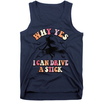 Why Yes Actually I Can Drive A Stick Halloween Witch Costume Tank Top