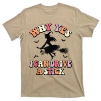 Why Yes Actually I Can Drive A Stick Halloween Witch Costume T-Shirt