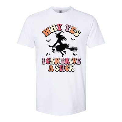 Why Yes Actually I Can Drive A Stick Halloween Witch Costume Softstyle® CVC T-Shirt