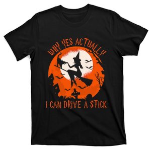 Why Yes Actually I Can Drive A Stick Halloween Costume T-Shirt