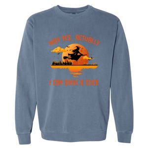 Why Yes Actually I Can Drive A Stick Funny Halloween Witch Gift Garment-Dyed Sweatshirt