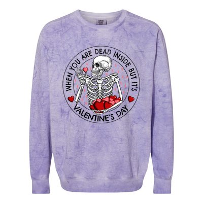 When You Are Dead Inside But It's Valentine's Day Skeleton Gift Colorblast Crewneck Sweatshirt